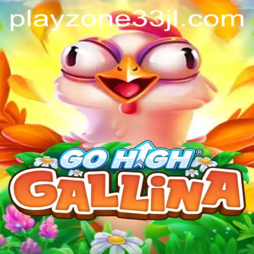 Discover the Exciting World of GoHighGallina and playzone33