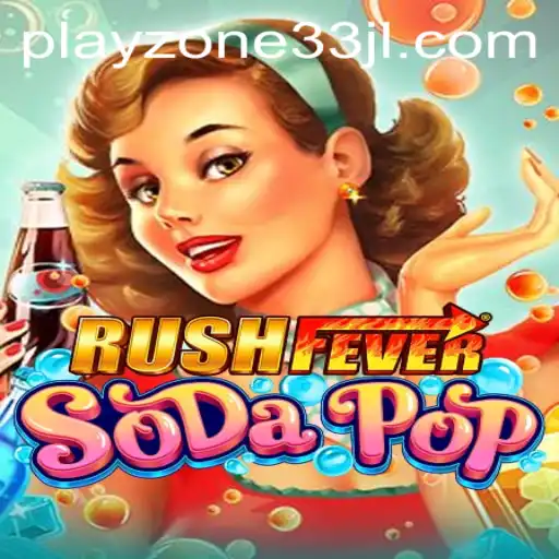 Exploring the Excitement of RushFeverSodaPop: A New Interactive Adventure in Gaming