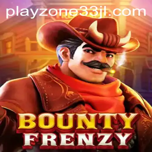 BountyFrenzy: Dive into the Thrilling World of Playzone33