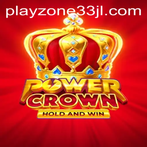 Discover the Thrilling World of PowerCrown: The Ultimate Playzone33 Experience