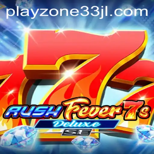 Discover the Thrills of RushFever7sDeluxeSE: Gaming Excellence in playzone33